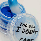Too Bad I Don't Care, Pigment (466) by thePINKchair - thePINKchair.ca - Nail Art - thePINKchair nail studio