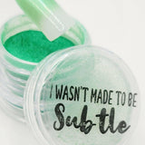 I Wasn't Made to be Subtle, Pigment by thePINKchair - thePINKchair.ca - Nail Art - thePINKchair nail studio